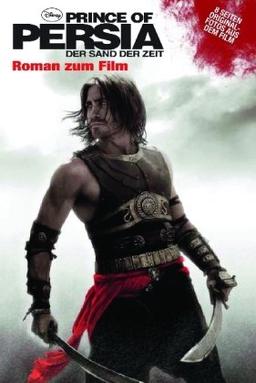 Disney: Buch zum Film Prince of Persia: Der Sand der Zeit