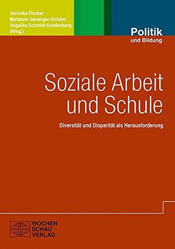 Soziale Arbeit und Schule: Diversität und Disparität als Herausforderung