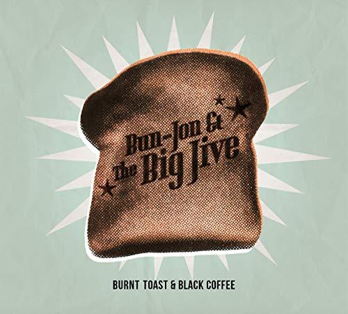 Burnt Toast & Black Coffee (CD)