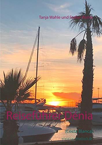 Reiseführer Dénia: (Costa Blanca)