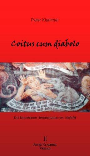 Coitus cum diabolo: Der Mooshamer Hexenprozess von 1688/89