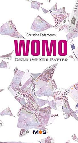 WOMO: Geld ist nur Papier