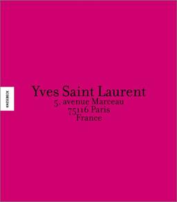 Yves Saint Laurent. 5, avenue Marceau, 75116 Paris, France.