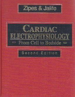 Cardiac Electrophysiology: From Cell to Bedside