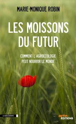 Les moissons du futur : comment l'agroécologie peut nourrir le monde