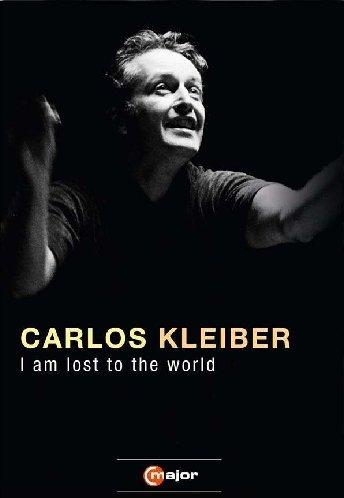 Carlos Kleiber - I am lost to the World