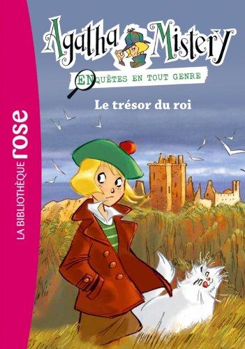 Agatha Mistery : enquêtes en tout genre. Vol. 3. Le trésor du roi