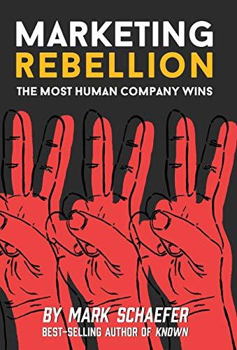 Marketing Rebellion: The Most Human Company Wins