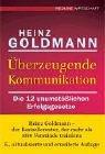 Überzeugende Kommunikation. Die zwölf unumstößlichen Erfolgsgesetze (Redline Wirtschaft bei moderne industrie)