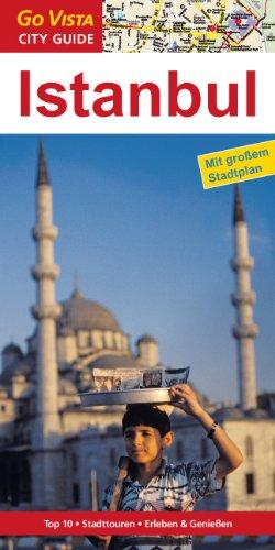 Istanbul: Reiseführer mit extra Stadtplan [Reihe Go Vista] (Go Vista City Guide)