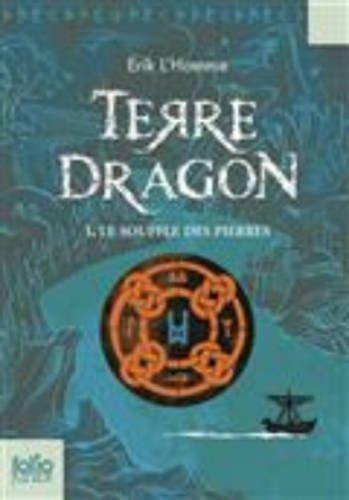 Terre-Dragon. Vol. 1. Le souffle des pierres