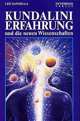 Kundalini Erfahrung und die neuen Wissenschaften