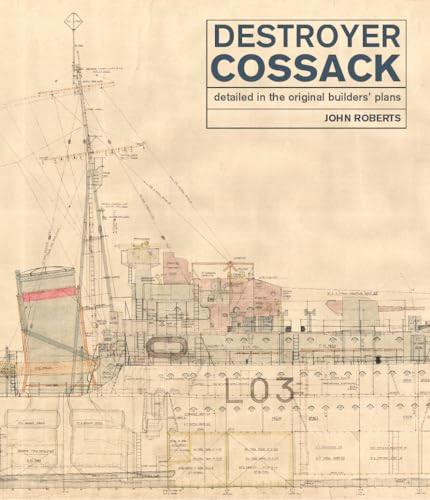 Destroyer Cossack: Detailed in the Original Builders' Plans