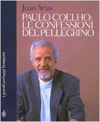 Paulo Coelho. Le confessioni del pellegrino