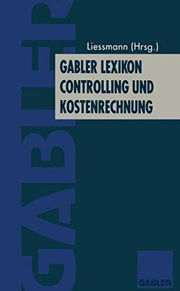 Gabler Lexikon Controlling und Kostenrechnung