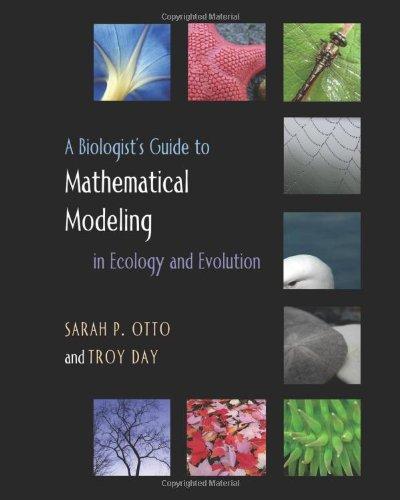 Biologist's Guide to Mathematical Modeling in Ecology and Ev