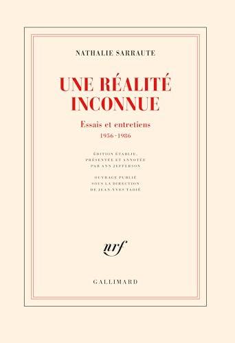 Une réalité inconnue : essais et entretiens : 1956-1986