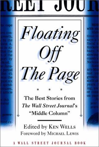 Floating Off the Page: The Best Stories from The Wall Street Journal's "Middle Column" (Wall Street Journal Book)