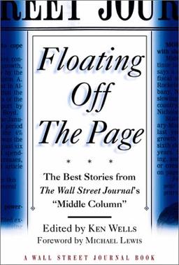 Floating Off the Page: The Best Stories from The Wall Street Journal's "Middle Column" (Wall Street Journal Book)