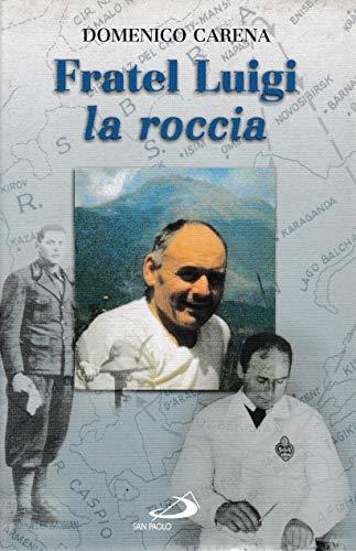 Fratel Luigi, la roccia (I protagonisti, Band 56)