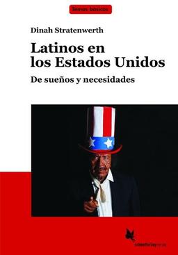 Latinos en los Estados Unidos (Textb.): De sueños y necesidades (Temas básicos)