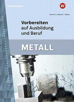 Vorbereiten auf Ausbildung und Beruf: Metall: Schülerband