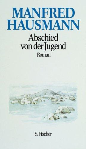 Abschied von der Jugend. Roman