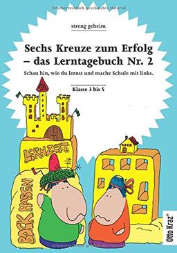 Sechs Kreuze zum Erfolg 2: Das Lerntagebuch Nummer 2