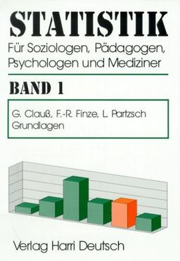 Statistik für Soziologen, Pädagogen, Psychologen und Mediziner. Grundlagen