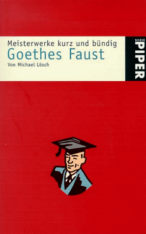 Goethes Faust. (Meisterwerke kurz und buendig)