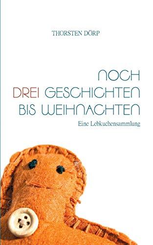 Noch drei Geschichten bis Weihnachten: Eine Lebkuchensammlung