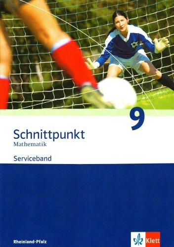 Schnittpunkt Mathematik - Ausgabe für Rheinland-Pfalz. Neubearbeitung: Schnittpunkt Mathematik. Neubearbeitung. Serviceband 9. Schuljahr. Ausgabe für Rheinland-Pfalz