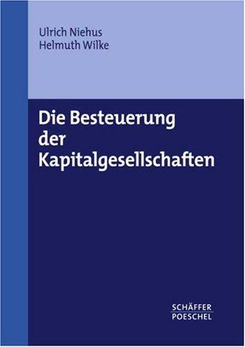 Die Besteuerung der Kapitalgesellschaften