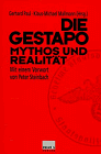 Die Gestapo. Mythos und Realität