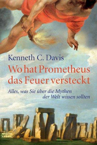 Wo hat Prometheus das Feuer versteckt: Alles, was Sie über die Mythen der Welt wissen sollten