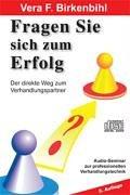 Fragen Sie sich zum Erfolg. 3 CDs. Der direkte Weg zum Verhandlungspartner: Ihr direkter Weg zum Verhandlungspartner