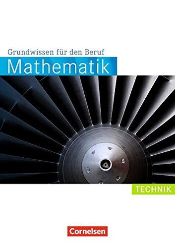 Mathematik - Grundwissen für den Beruf: Technik: Arbeitsbuch