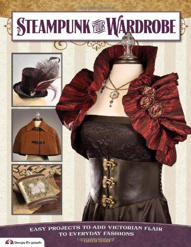 Steampunk Your Wardrobe (Design Originals)