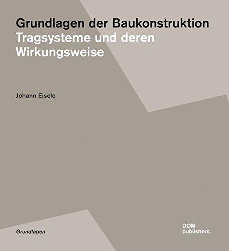 Grundlagen der Baukonstruktion: Tragsysteme und deren Wirkungsweise