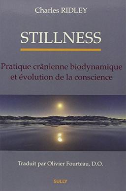 Stillness : pratique crânienne biodynamique et évolution de la conscience