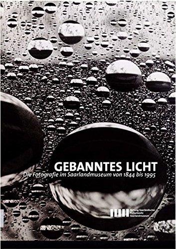 Gebanntes Licht: Die Fotografie im Saarlandmuseum von 1844 bis 1955