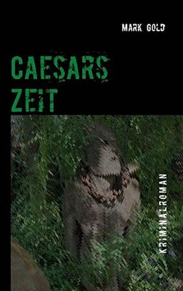 Caesars Zeit: Protokoll vermeidbarer Ereignisse