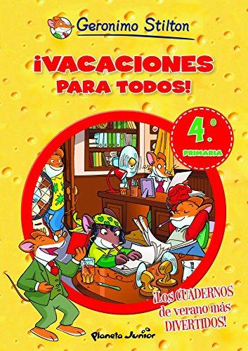 ¡Vacaciones para todos! 4: De cuarto a quinto de primaria (Aprende con Stilton, Band 1)