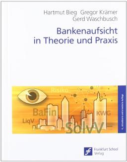 Bankenaufsicht in Theorie und Praxis