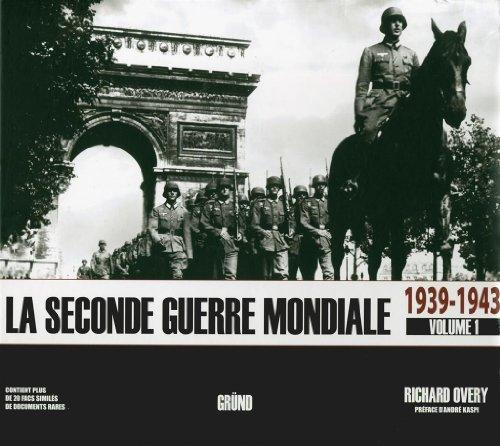 La Seconde Guerre mondiale. Vol. 1. 1939-1943