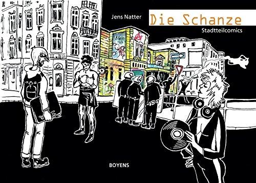 Die Schanze: Geschichte und Geschichten in Stadtteilcomics