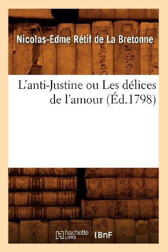 L'anti-Justine ou Les délices de l'amour , (Ed.1798)