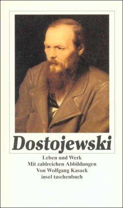 Dostojewski: Leben und Werk (insel taschenbuch)