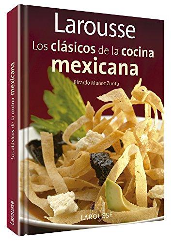 Larousse Los clasicos de la cocina mexicana: Larousse Classics of Mexican Cuisine