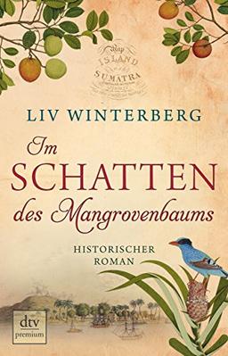 Im Schatten des Mangrovenbaums: Historischer Roman